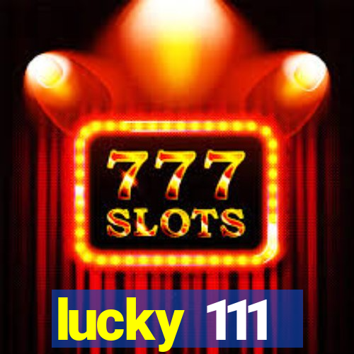 lucky 111